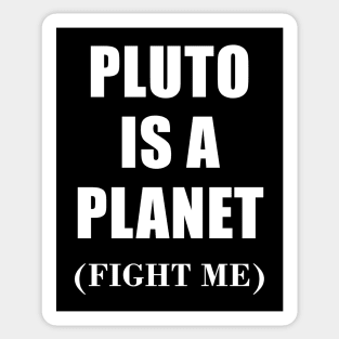 Pluto is a planet Sticker